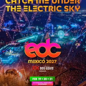 EDC MEXICO EXPERIENCE- 2027- DOUBLE EXP